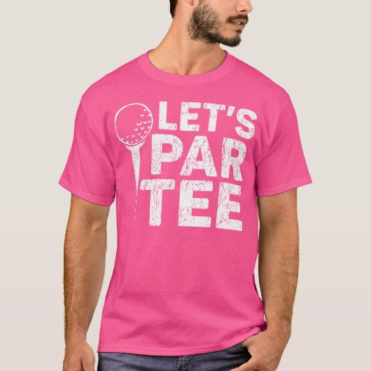 T-shirt Funny Golf Club Golf Let'S Par Golf (Devant)