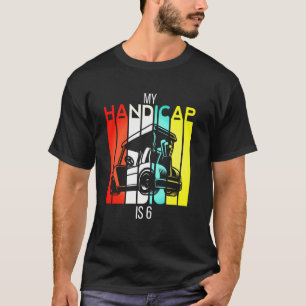 T-shirt Funny Golf My Handicap Is 6 Golf Papa Ball USA P