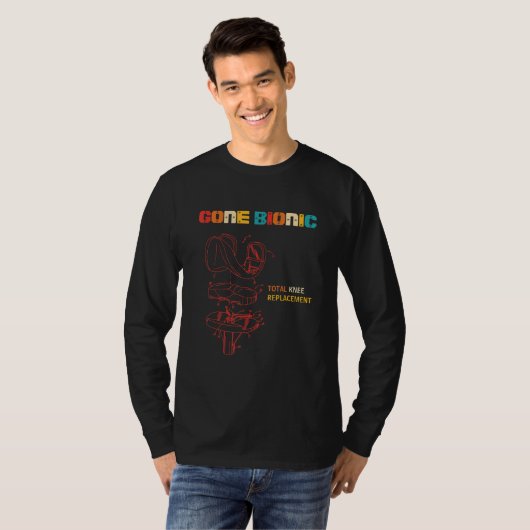 T-shirt Funny Gone Bionic Surgery Apparel (Devant entier)