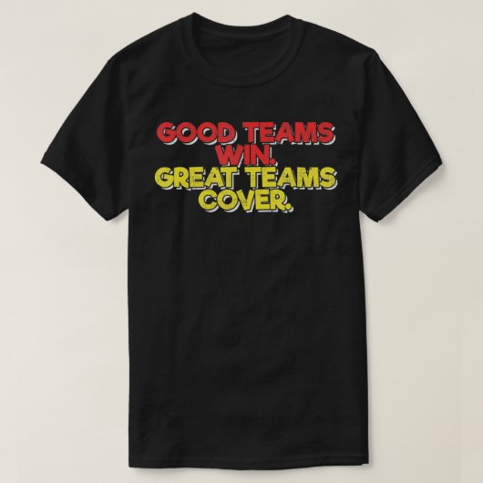 T-shirt Funny Good Teams Win Great Teams Cover Casino Play (Design devant)