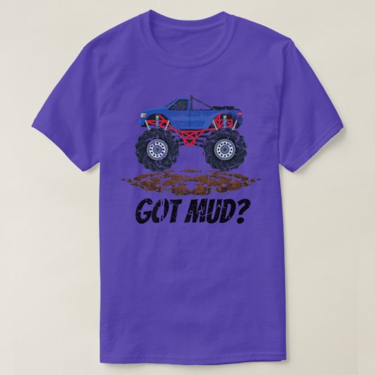 T-shirt Funny Got Mud Big Car Lover Cool Crushing Monster (Design devant)