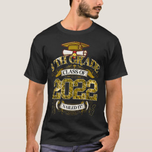 T-shirt Funny Graduation 8ème Classe De 2022 Cloué Il