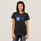 T-shirt Funny Greek Pride OPA Evil Eye Hellas Greece Evil  (Devant entier)