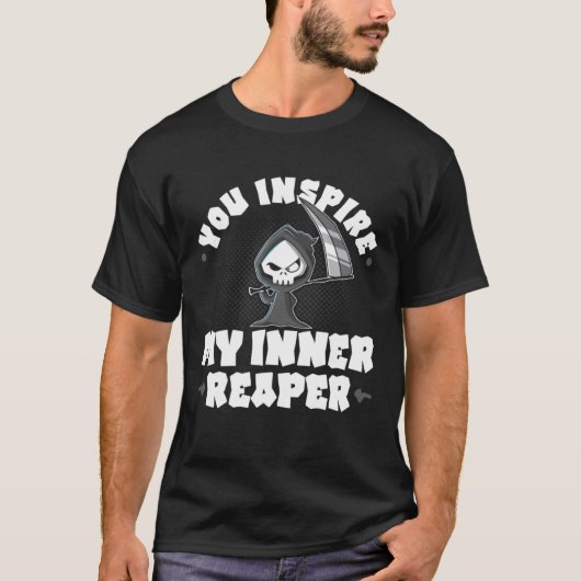 T-shirt Funny Grim Reaper, Inspire My Inner Reaper, Goth D (Devant)