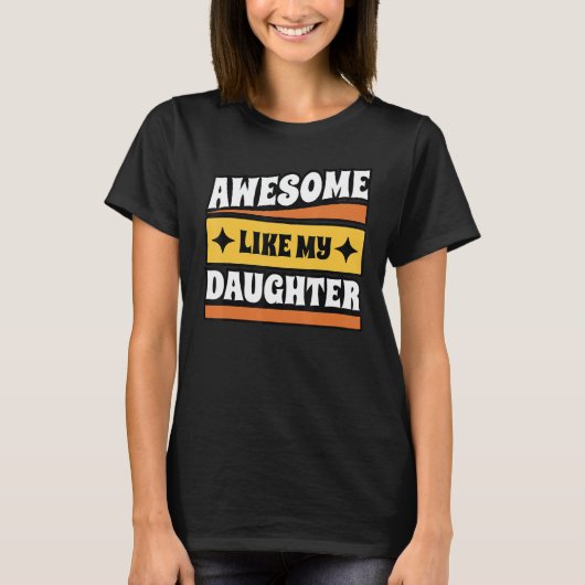 T-shirt Funny Groovy Fathers Day Present Awesome Like My D (Devant)