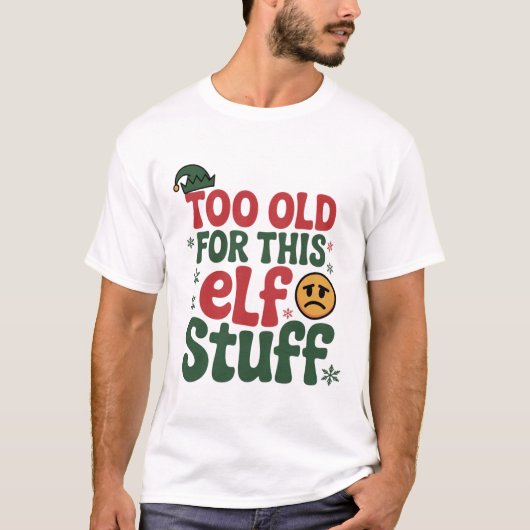 T-shirt Funny Grumpy Elf Christmas Design (Devant)