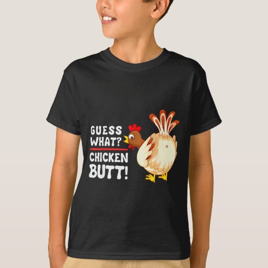 T-shirt Funny Guess What_ Chicken Butt! Graphic Design  (Devant)