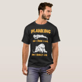 T-shirt Funny Gym Fitness Workout Plank Exercise Planking (Devant entier)