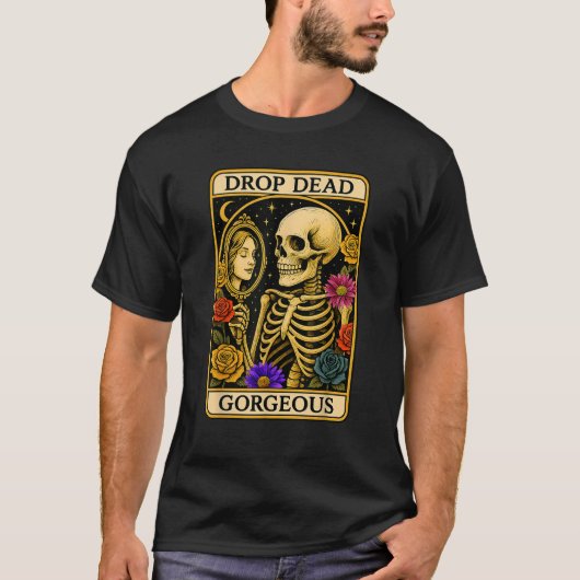 T-shirt Funny Halloween Drop Dead Gorgeous Spooky Skeleton (Devant)