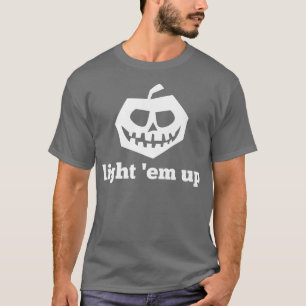 T-shirt Funny Halloween Light 'Em Up Jackolantern Pumpkin 
