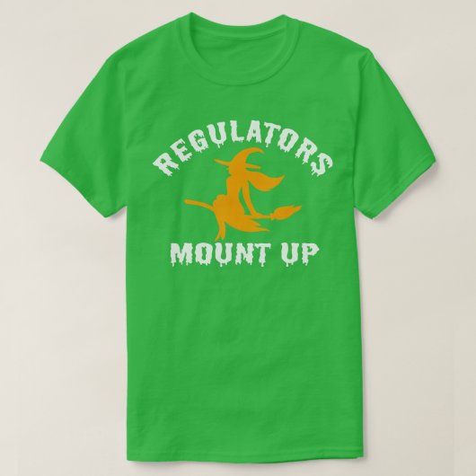 T-shirt Funny Halloween Witch Regulatorese Mount Up (6) (Design devant)