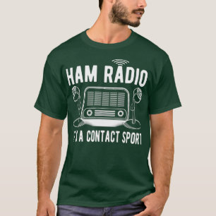 T-shirt Funny Ham Radio Its A Contact Sport Quota Venin