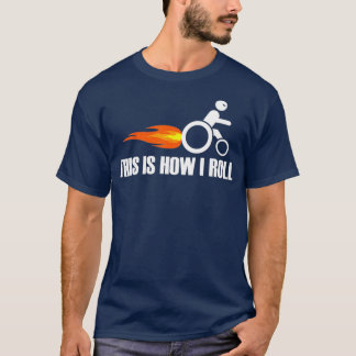 T-shirt Funny Handicap    Fauteuil RoulantVoici Comment Je