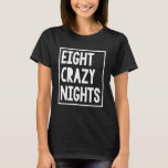T-shirt Funny Hanoukka Huit nuits folles Chanukah juif<br><div class="desc">Funny Hanoukka Huit nuits folles Chanukah Noël juif</div>