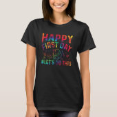 T-shirt Funny Happy First Day Let's Do This Welcome Back T (Devant)