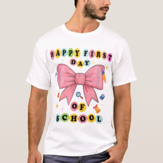 T-shirt Funny Happy First Day of School Design