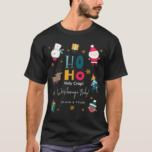 T-shirt Funny Ho Ho Holy Crap Were Having A Baby (Devant)