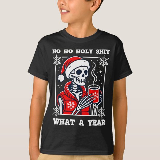 T-shirt Funny Ho Ho What A Year Skeleton Santa Christmas 2 (Devant)
