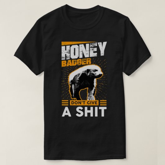 T-shirt Funny Honey Badger Donx27t Donner un graphique de (Design devant)