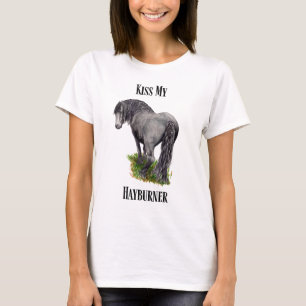T-shirt Funny Horse Humour, Kiss My Hayburner, Equestre