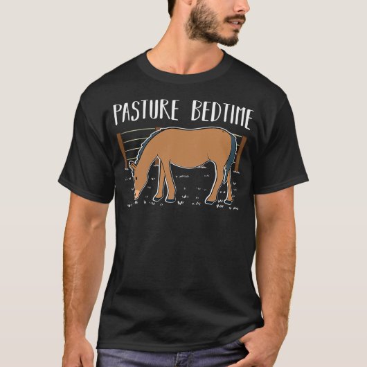 T-shirt Funny Horse Lover Pasture Bedtime (Devant)