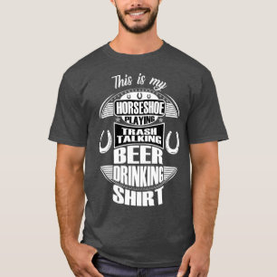 T-shirt Funny Horseshoe Jouer Bière Boire Déchets Cadeau
