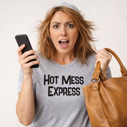 T-shirt Funny Hot Mess Express