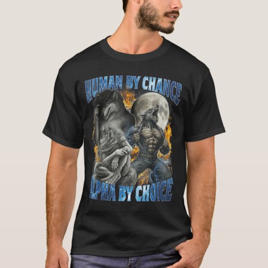 T-shirt Funny Human By Chance Alpha By Choice Wolf Matchin (Devant)