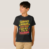 T-shirt Funny Human Caution Service May Still Bite Trainin (Devant entier)