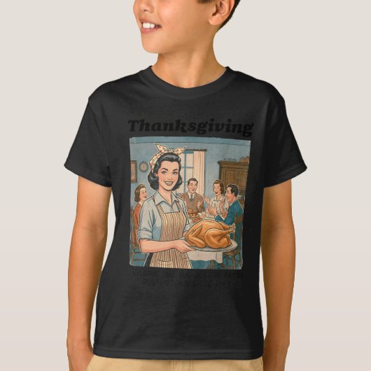 T-shirt Funny Humor Retro Thanksgiving Family Dysfunction  (Devant)