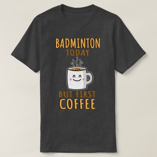 T-shirt Funny Humour de badminton T (Design devant)