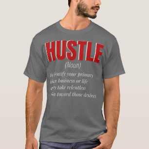 T-shirt Funny Hustle Définition Motivation pour les hommes