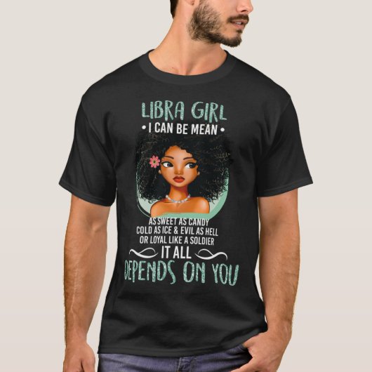 T-shirt Funny I can Be Mean Libra Girl for Women (Devant)