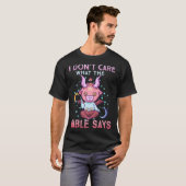 T-shirt Funny I Dont Care What Bible Says  (Devant entier)