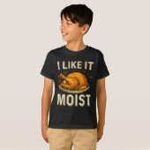 T-shirt Funny I Like It Moist Turkey Thanksgiving For Men (Devant entier)