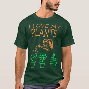 T-shirt Funny I Love My Plants Gardening Greenhouse Nurser
