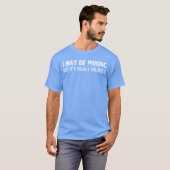 T-shirt Funny I May Be Wrong But Its Highly Unlikely boy (Devant entier)