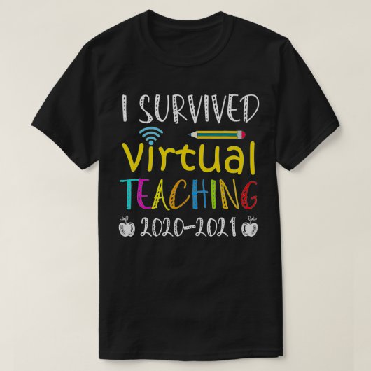 T-shirt Funny I Survived Virtual Teaching 2021 Virtual Tea (Design devant)