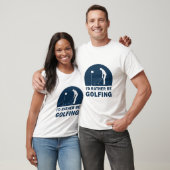 T-shirt Funny I'd Rather Be Golfing (Unisexe)