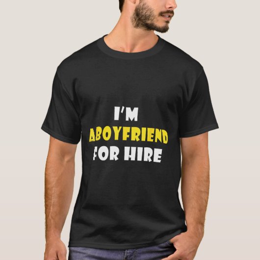 T-shirt Funny I'm A Boyfriend For Hire Quote Valentine's D (Devant)