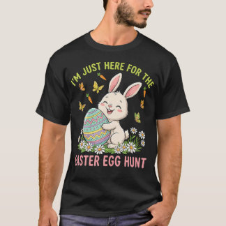 T-shirt Funny I'M Just Here For The Easter Egg Hunt