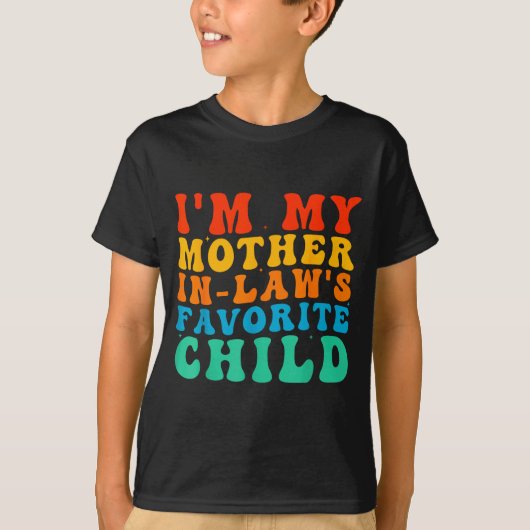 T-shirt Funny I'm My Mother In Law's Favorite Child  (Devant)