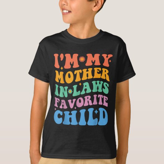 T-shirt Funny I'm My Mother In Law's Favorite Child (Devant)