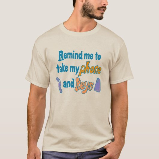 T-shirt Funny Inattentive ADHD Forgetfulness Reminder (Devant)