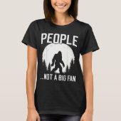 T-shirt Funny Introvert Bigfoot People Not A Big Fan Dad J (Devant)