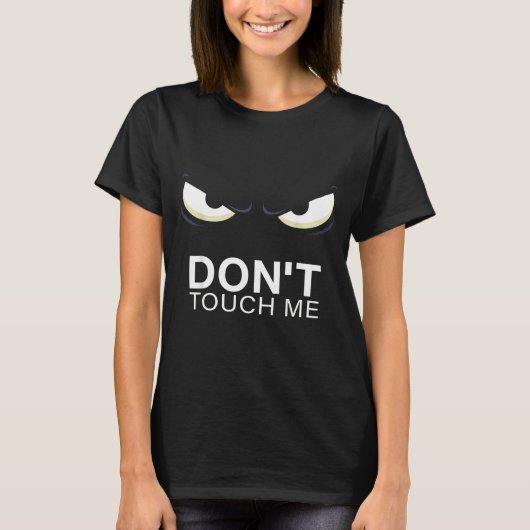 T-shirt Funny Introvert Saying Evil Eye - Don't Touch Me B (Devant)