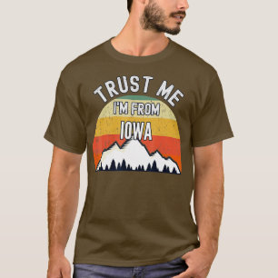 T-shirt Funny Iowa Faites-moi confiance Cadeau Im De Iowa
