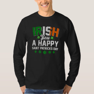 T-shirt Funny Irish You A Happy Saint Patrick S Day Irelan