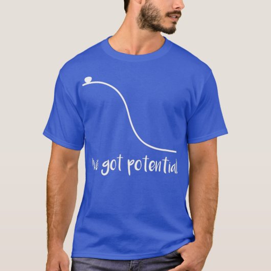 T-shirt Funny Ive A Potentiel Physique Science (Devant)