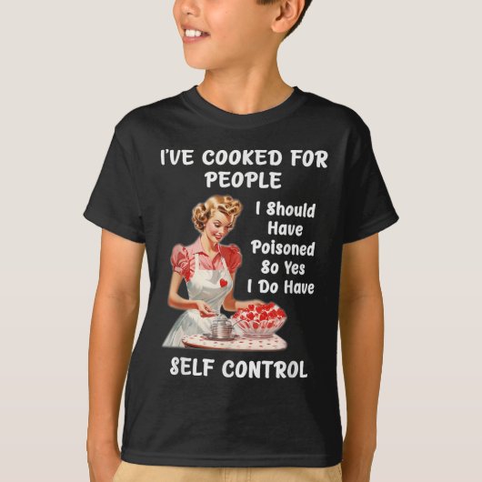 T-shirt Funny I've Cooked For People I Should Have Isoned  (Devant)